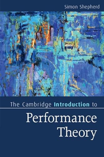 The Cambridge Introduction To Performance Theory
