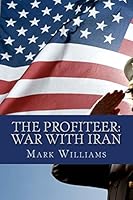 The Profiteer: War with Iran 069242220X Book Cover