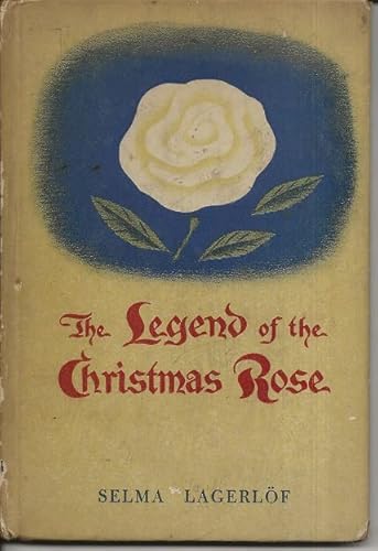 The legend of the Christmas rose [Unknown] B0007ER4AI Book Cover