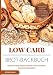 Produktbild Low Carb Brot-Backbuch Rezepte für Brote Brötchen Semmeln Gewürze Aufstriche (fast) ohne Kohlenhydrate Brotrezepte für Anfänger kohlenhydratarm weizenfrei Backen Diät Abnehmen