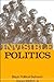 Invisible Politics: Black Political Behavior (SUNY series in African American Studies)