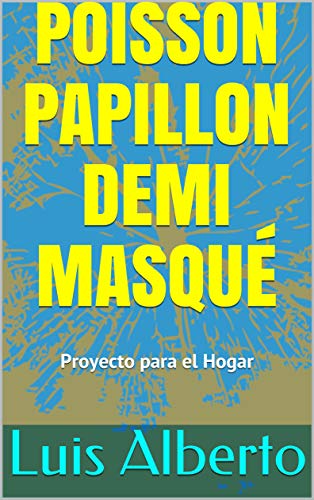 Amazon.com: POISSON PAPILLON DEMI MASQUÉ: Proyecto para el Hogar 