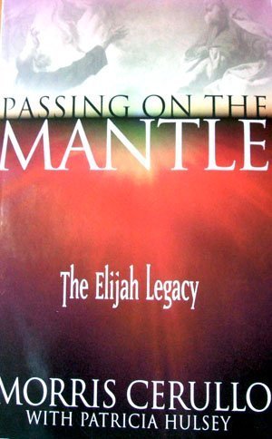 Passing on the Mantle: The Elijah Legacy 1932579958 Book Cover