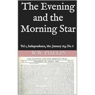 The Evening and the Morning Star Audiobook By W.W. Phelps cover art