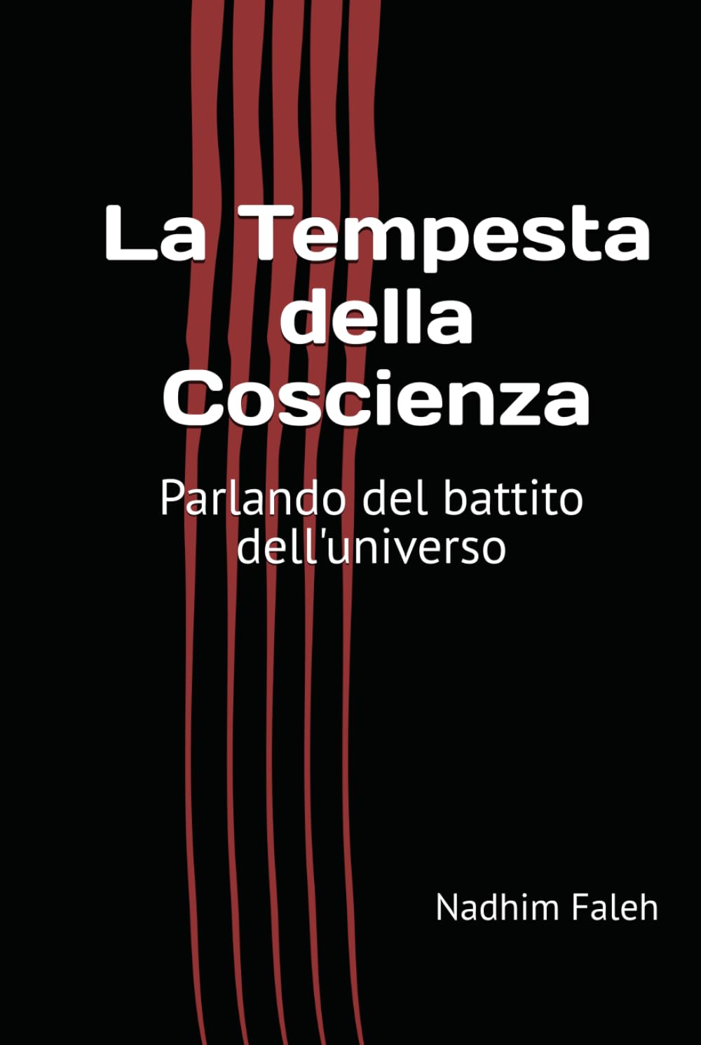 La Tempesta della Coscienza: Parlando del battito dell'universo