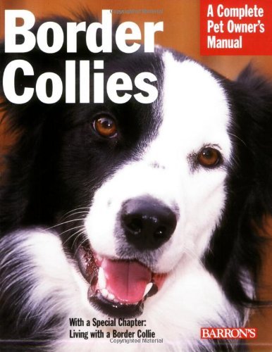 Border Collies (Barron's Complete Pet Owner's Manuals (Paperback)) by Michael DeVine (2007-05-01)