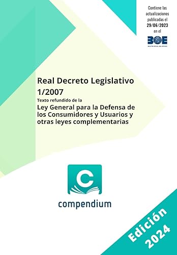 Real Decreto Legislativo 1/2007: Texto refundido de la Ley General para la Defensa de los Consumidores y Usuarios y otras leyes complementarias