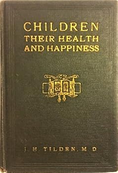 Hardcover Children; Their Health and Happiness. A Ready Reference Book for Mothers... Book