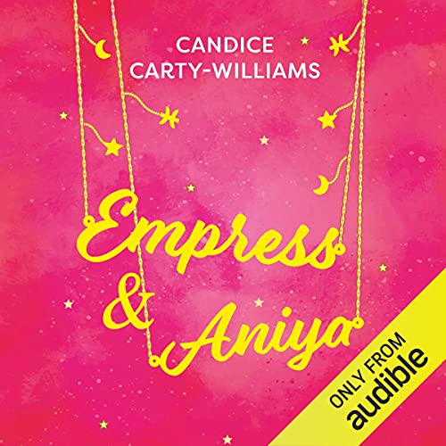 Empress &amp;amp; Aniya by Candice Carty-Williams episode artwork