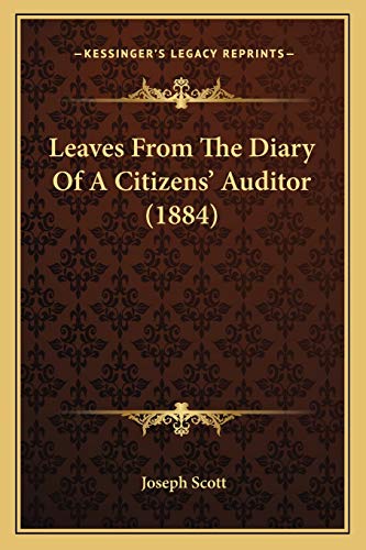 Leaves From The Diary Of A Citizens' Auditor (1884)