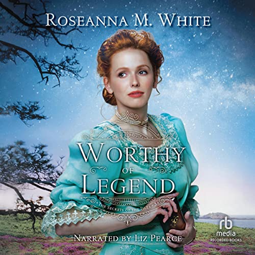 Worthy of Legend by Roseanna White episode artwork