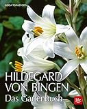 Hildegard von Bingen: Das Gartenbuch (BLV Gartenpraxis) - Gerda Tornieporth 