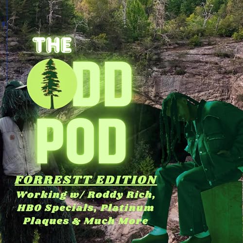 The OddPod: Forrestt Edition (Working w/ Roddy Ricch, HBO Special, Organic Living & More)