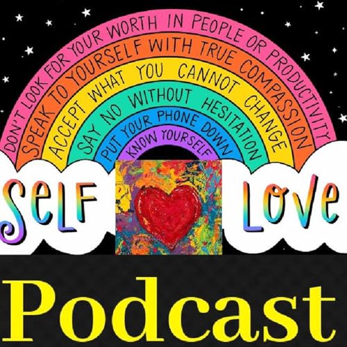 SELF LOVE Podcast With Raymond Cole