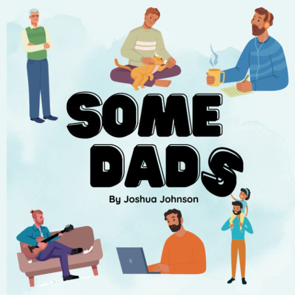 Some Dads: Celebrating the similarities and differences of our dads