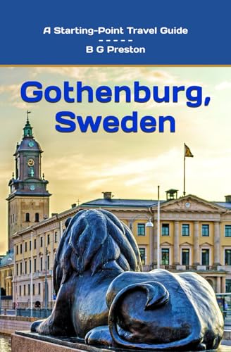 Gothenburg, Sweden: Plus, the Västra Götaland Region (Starting-Point Travel Guides)