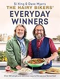 The Hairy Bikers' Everyday Winners: Over 100 Simple and Delicious Ways to Fire Up Your Favourites!