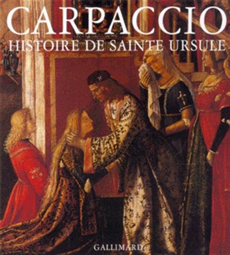 Télécharger Carpaccio : la Légende de sainte Ursule PDF
