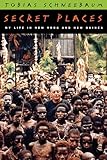Secret Places: My Life in New York and New Guinea (Living Out: Gay and Lesbian Autobiographies)