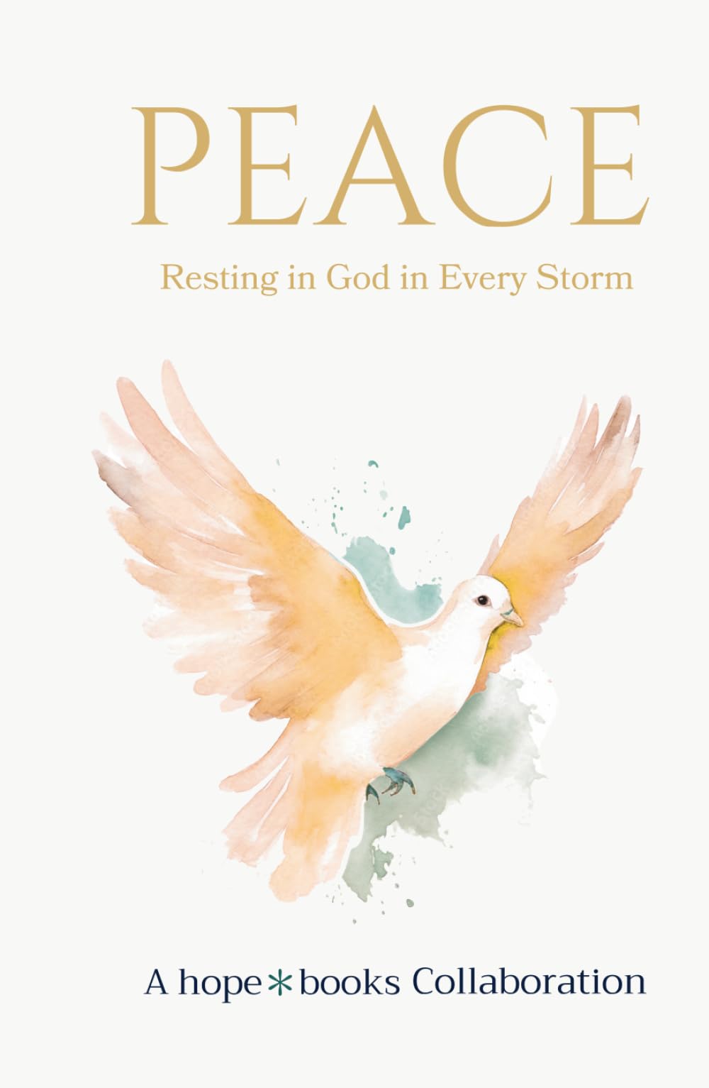 Peace: Resting in God in Every Storm (The Fruits of the Spirit)