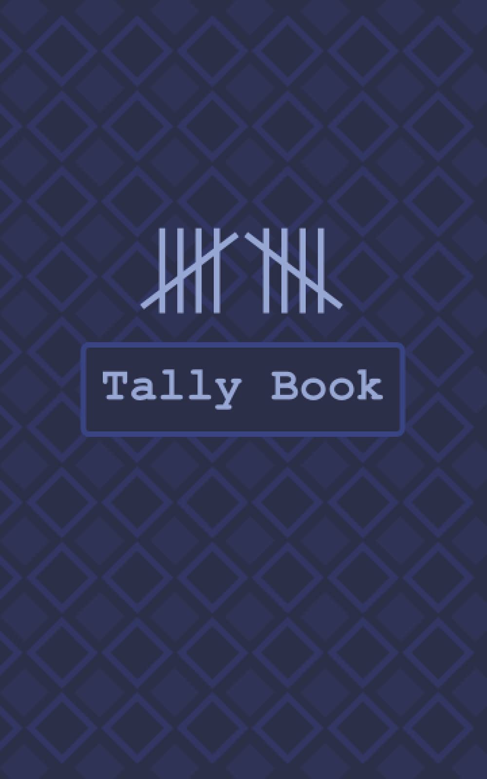 Tally Book: Marking and Counting Tally Logbook, Field Notebook, 5 X 8 Inch, 121 Pages