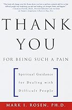 Thank You for Being Such a Pain: Spiritual Guidance for Dealing with Difficult People