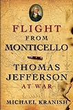 Flight from Monticello: Thomas Jefferson at War