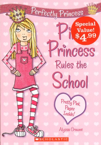 Perfectly Princess #1: Pink Princess Rules Scho... 1443105538 Book Cover