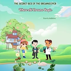 The Secret Bed of the Dreamkeeper Audiolibro Por Ferris Adkins arte de portada