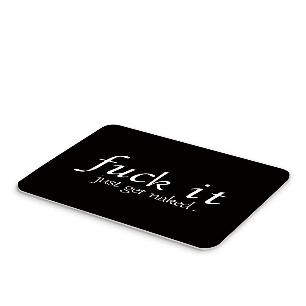 Funny Quotes Bath Mat Black and White Fuck It Just Get Naked Microfiber Memory Foam Bathroom Decor Mat 17.7X29.5Inch