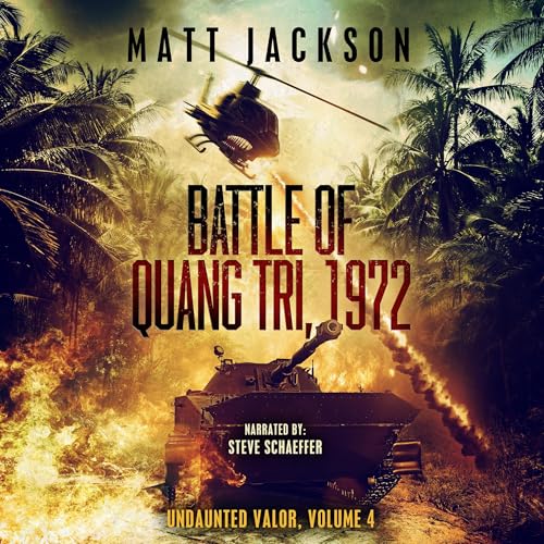 Battle of Quang Tri, 1972 by Matt Jackson episode artwork