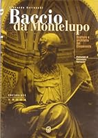 Baccio Da Montelupo: Scultore E Architetto del Cinquecento 8872090296 Book Cover