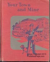 Your Town and Mine (The Tiegs-Adams Social Studies Series) B0007E0U0E Book Cover