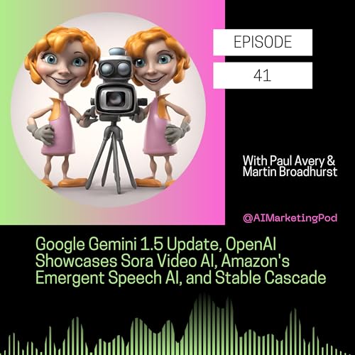 Page de couverture de Google Gemini 1.5 Update, OpenAI's Showcases Sora Video AI, Amazon's Emergent Speech AI, and Stable Cascade