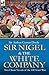 Sir Nigel & the White Company: Two Classic Novels of the 100 Years' War