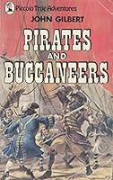 Pirates and Buccaneers (Piccolo True Adventure Series) 0600370933 Book Cover
