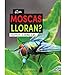 ?Las moscas lloran? (Does a Fly Cry?), Guided Reading Level N (S?per ciencias) (Spanish Edition)