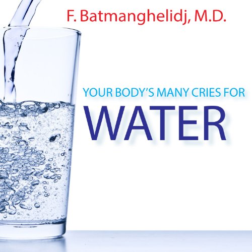 Your Body's Many Cries for Water (Audible Audio Edition) F