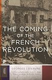 The Coming of the French Revolution (Princeton Classics)