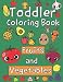 Toddler Coloring Book. Fruits and Vegetables: Baby Activity Book for Kids Age 1-3, Boys or Girls, for Their Fun Early Learning of First Easy Words. (Toddler Activity book)