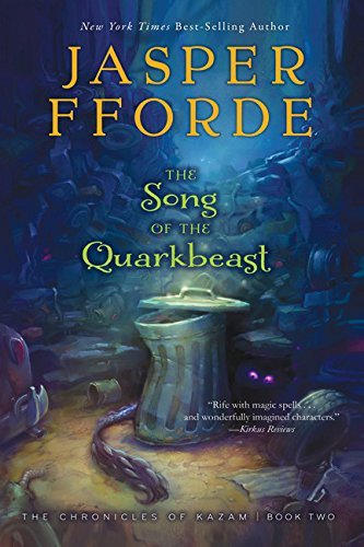 The Song of the Quarkbeast: The Chronicles of Kazam, Book 2 Paperback September 2, 2014