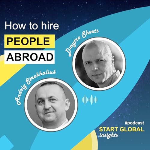 International Hiring Strategy: How to Find, Contract & Onboard Your First Employee Abroad