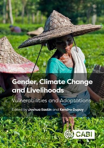 Gender, Climate Change and Livelihoods: Vulnerabilities and Adaptations ...