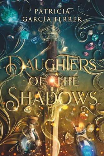 Daughters of the Shadows: A Standalone Young Adult Fantasy of Assassins, Magic, and Betrayal