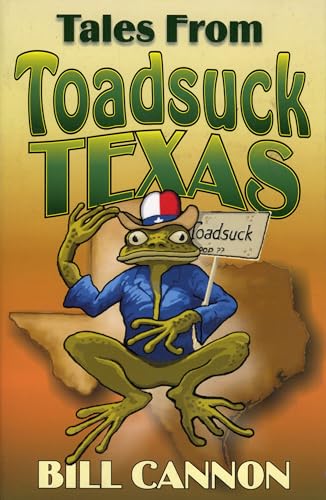 Tales From Toadsuck Texas