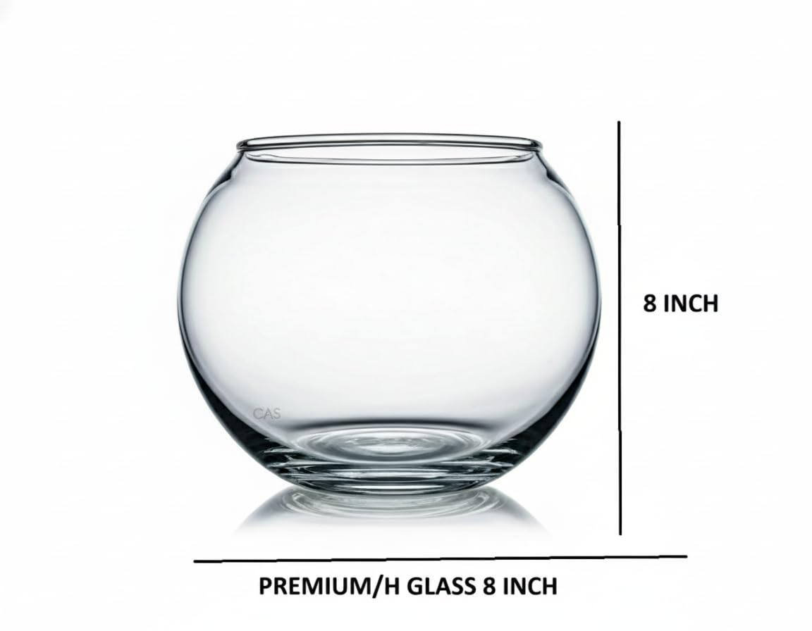 CAS Glass Fish Bowl (W/C (Premium Glass 8 inch)