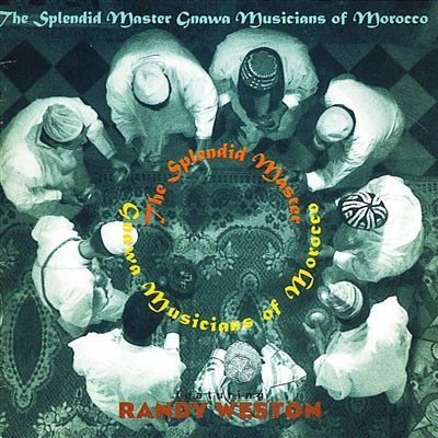 Splendid Master Gnawa Musicians of Morocco [Audio CD] Weston, Randy