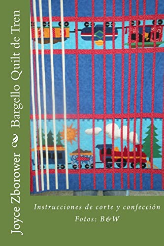 Bargello Quilt de Tren: Instrucciones de corte y confección (Spanish Edition)