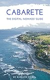 Cabarete The Digital Nomads' Guide: Handbook for Digital Nomads, Location Independent Workers, and Connected Travelers in the Dominican Republic (City Guides for Digital Nomads 3) (English Edition)