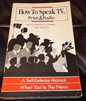 How to Speak TV: A Self-Defense Manual When You're the News 0961960329 Book Cover